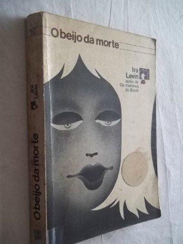 Livro - O Beijo Da Morte - Ira Levin