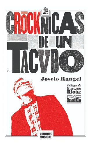 Crocknicas De Un Tacvbo - Joselo Rangel - Libro Cafe Tacvba