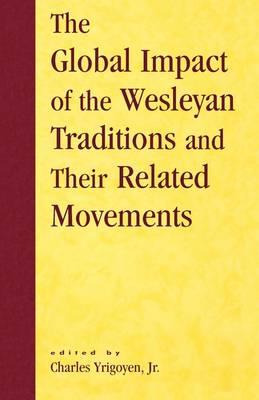 Libro The Global Impact Of The Wesleyan Traditions And Th...