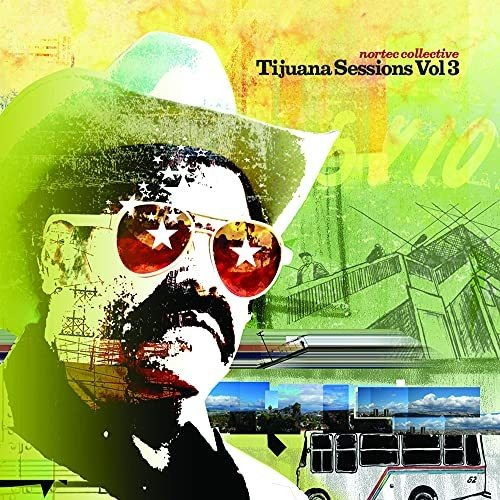 Tijuana Sessions Vol. 3.