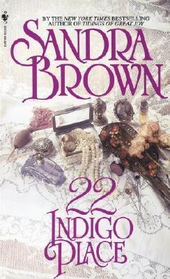 22 Indigo Place : A Novel - Sandra Brown