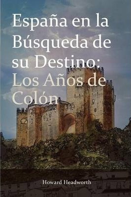 Libro Espana En La Busqueda De Su Destino - Howard Headwo...