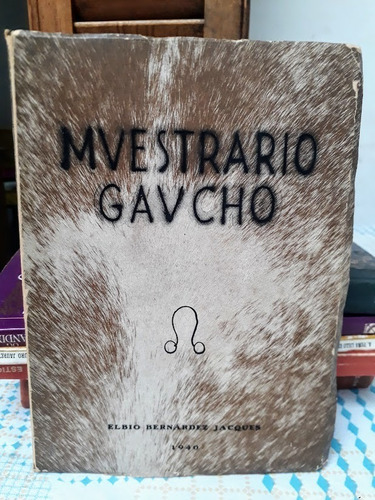 Muestrario Gaucho. Elbio Bernárdez Jacques