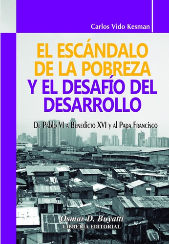 El Escándalo De La Pobreza Y El Desafío Del Desarrollo