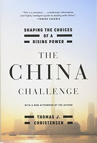 The China Challenge: Shaping The Choices Of A Risi..., De Thomas J. Christensen. Editorial W. W. Norton &pany En Inglés