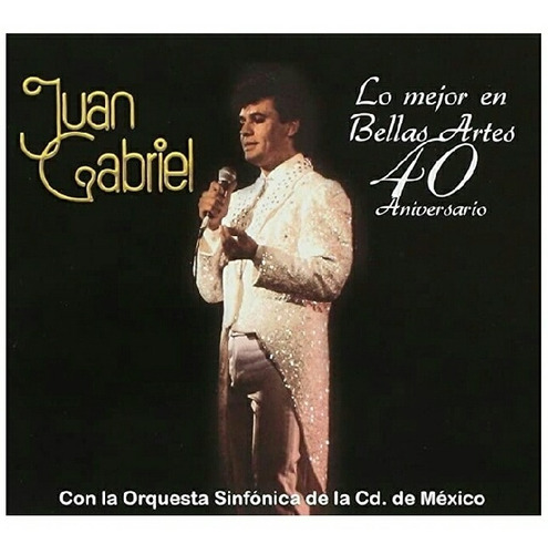 Juan Gabriel Lo Mejor En Bellas Artes 40 Aniversario Cd+dvd