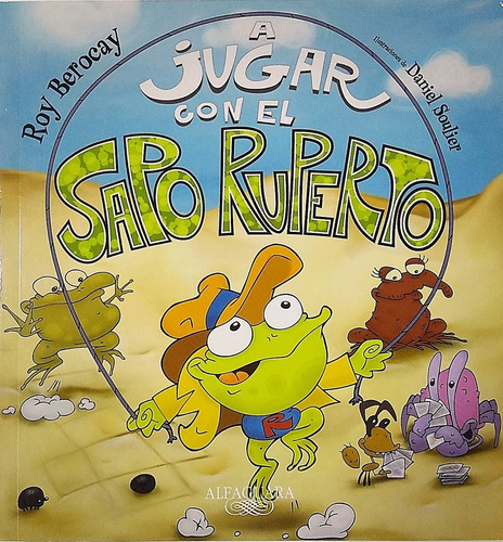 A Jugar Con El Sapo Ruperto  - Roy Berocay