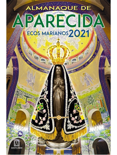 Almanaque De Aparecida Ecos Marianos 2021, De Missionários Redentoristas. Editorial Editora Santuário Em Português