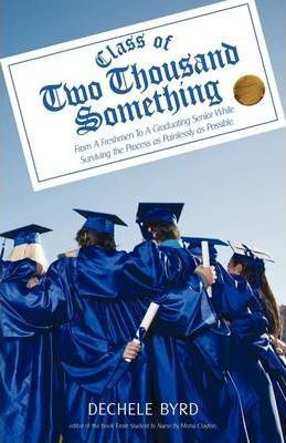 Libro Class Of Two Thousand Something : From A Freshmen T...