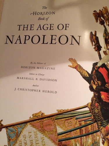 The Age Of Napoleón .libro De Arte E Historia, Muy Ilustrado