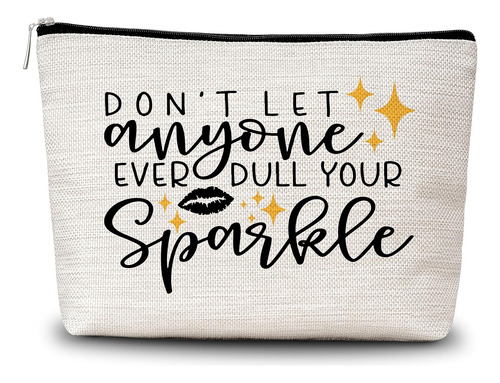 Greoxg Don't Let Anyone Dull Your Sparkle - Bolsa De Maquill