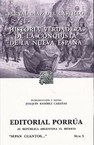 Historia Verdadera De La Conquista De La Nueva España - Porrúa