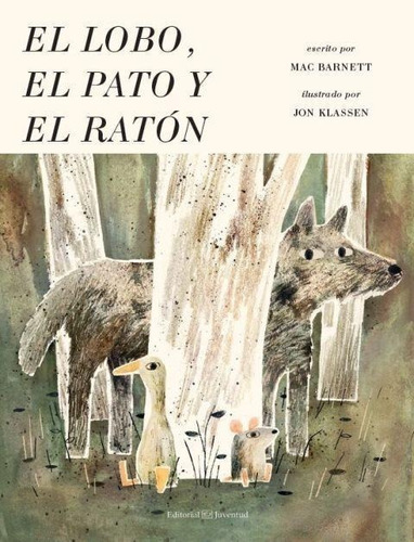 El Lobo, El Pato Y El Raton - Mac Barnett / Jon Klassen