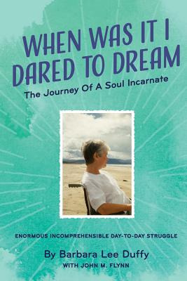 Libro When Was It I Dared To Dream: The Journey Of A Soul...