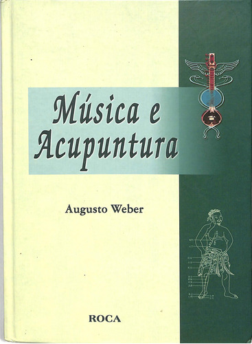 Augusto Weber - Música E Acupuntura