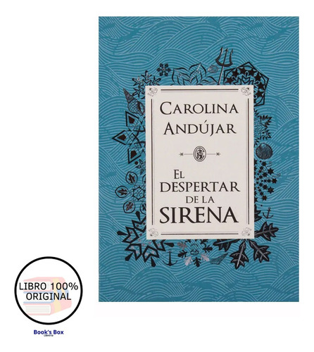 El Despertar De La Sirena -  Carolina Andujar