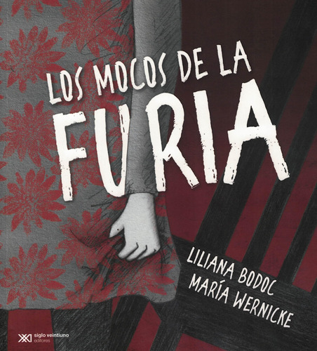 Los Mocos De La Furia - Bodoc / Wernicke - Siglo Xxi