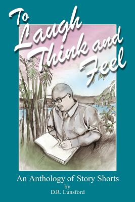 Libro To Laugh, Think, And Feel. An Anthology Of Story Sh...