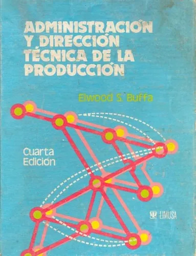 Administración Y Dirección Técnica De La Producción