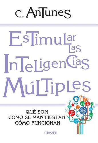 Estimular Las Inteligencias Múltiples - Celso Antunes