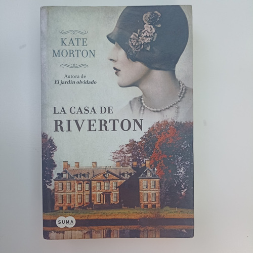 La Casa De Riverton. Kate Morton