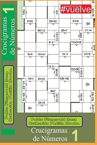 Crucigramas De Numeros.: Ejercita Tu Mente, Jugando¡¡¡¡ (spanish Edition), De Sosa, Pablo F.. Editorial Createspace Independent Publishing Platform, Tapa Blanda En Español