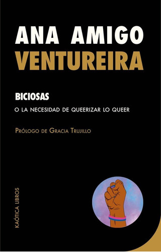 Biciosas, De Amigo-ventureira, Ana M.. Editorial Kaotica Libros, Tapa Blanda En Español