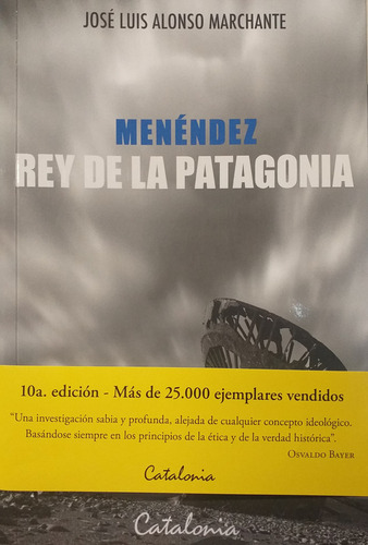 Menendez: Rey De La Patagonia - Alonso Jose Luis