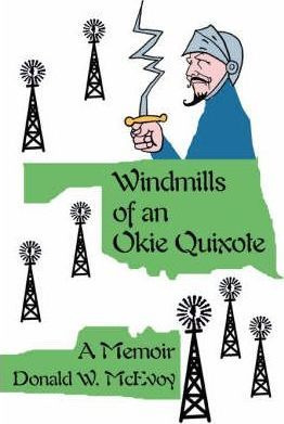 Libro Windmills Of An Okie Quixote - Don Mcevoy