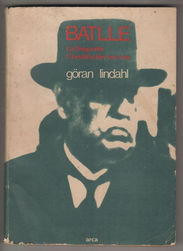 Batlle La Segunda Constitucion Por Goran Lindahl 1977 Escaso