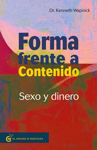 Forma Frente A Contenido Sexo Y Dinero / Wapnick