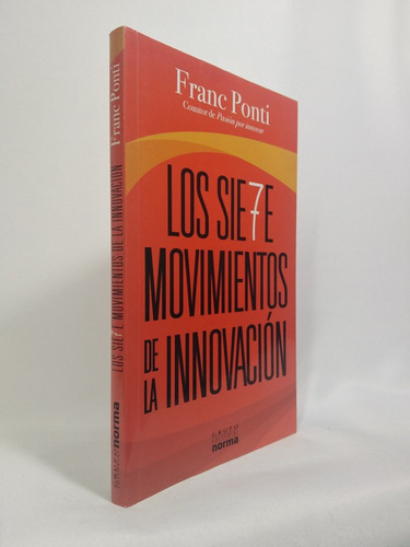 Libro Siete Movimientos De La Innovacion Franc Ponti Norma