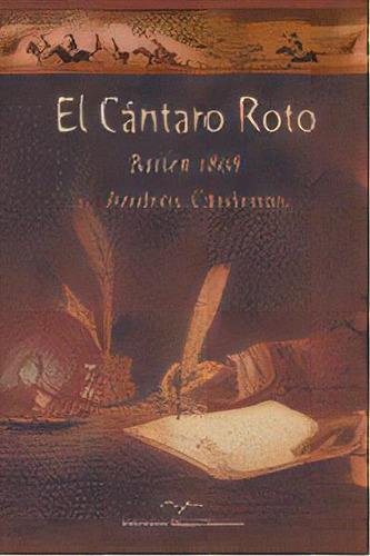 El Cãântaro Roto, De Cárdenas Muñoz, Andrés. Editorial Ediciones Miguel Sánchez, Tapa Dura En Español
