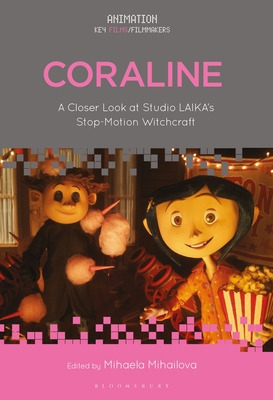 Libro Coraline: A Closer Look At Studio Laika's Stop-moti...