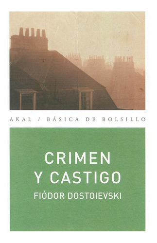 Crimen y castigo, de Dostoievski, Fiodor M. Editorial Akal, tapa pasta blanda en español, 2001