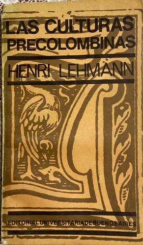 Las Culturas Precolombinas Henri Lehmann