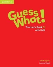 Guess What! 1 - Teacher`s Book With Dvd Kel Ediciones