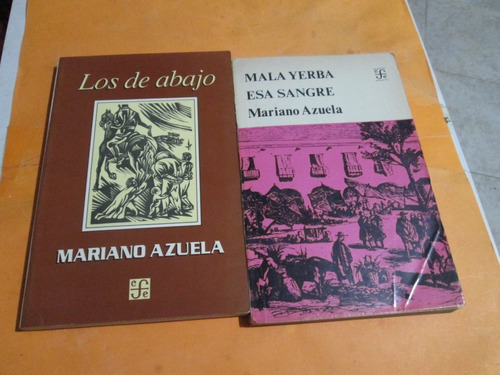 Mala Yerba Esa Sangre, Los De Abajo, Mariano Azuela 2 Libros