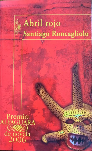 Abril Rojo - Santiago Roncagliolo Envìos A Interior