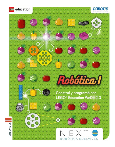 Robotica I - Next - Construi Y Programa Con Lego Educacion Wedo 2.0, De No Aplica. Editorial Edelvives, Tapa Blanda En Español, 2020