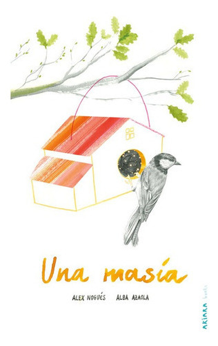 Una Masía, De Nogués, Alex. Editorial Akiara Books, Tapa Blanda En Español, 2022
