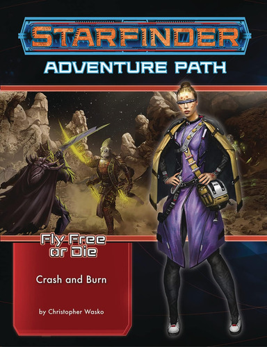 Libro: Starfinder Adventure Path: Crash & Burn (fly Free Or 
