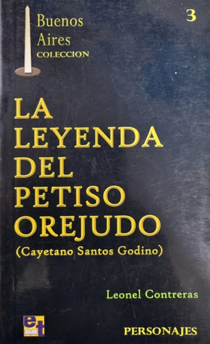 La Leyenda Del Petiso Orejudo Leones Contreras