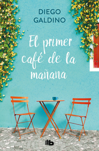 Libro El Primer Cafe De La Maã¿ana - Galdino, Diego