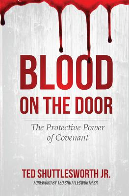 Libro Blood On The Door: The Protective Power Of Covenant...