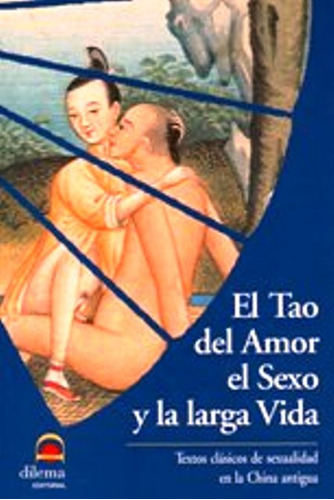 El Tao Del Amor El Sexo Y La Larga Vida