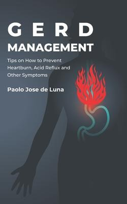 Libro Gerd Management : Tips On How To Prevent Heartburn,...