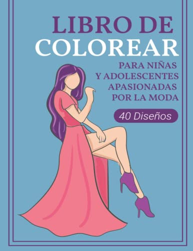 Libro : Libro De Colorear De Moda Para Niñas Y Adolescente
