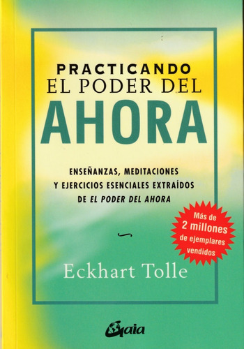 Practicando El Poder Del Ahora. Eckhart Tolle