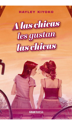 A Las Chicas Les Gustan Las Chicas, De Kiyoko, Hayley. Editorial Oceano S.l., Tapa Blanda, Edición 1 En Castellano, 2023